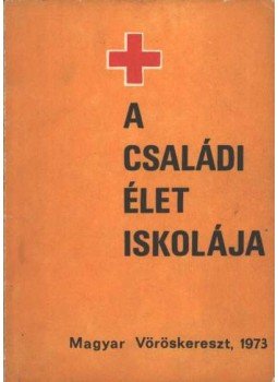 Székely Lajos - A családi élet iskolája Székely Lajos - A családi élet iskolája, Budapest 1974 antikvár könyv