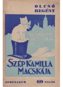 Kosáryné Réz Lola - Szép Kamilla macskája Kosáryné Réz Lola - Szép Kamilla macskája, 0 antikvár könyv