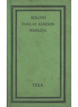- Bölöni Farkas Sándor naplója - Bölöni Farkas Sándor naplója, Bukarest 1971 antikvár könyv