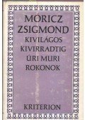 Móricz Zsigmond - Kivilágos kivirradtig; Úri muri; Rokonok