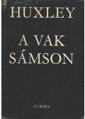 Huxley, Aldous Leonard - A vak Sámson