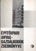 Hajós György - Építőipari anyaggazdálkodók zsebkönyve