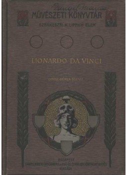 Diner- Dénes józsef - Lionardo da Vinci és a renaissance kialakulása Diner- Dénes józsef - Lionardo da Vinci és a renaissance kialakulása, Budapest 1906 antikvár könyv