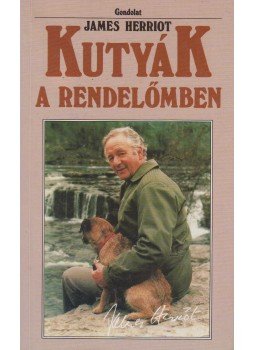 James Herriot - Kutyák a rendelőmben James Herriot - Kutyák a rendelőmben, Budapest 1991 antikvár könyv