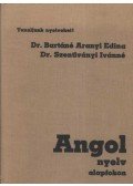 Dr. Bartáné Aranyi Edina,Dr. Szentiványi Ivánné - Angol nyelv alapfokon