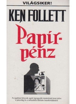 Ken Follett - Papírpénz Ken Follett - Papírpénz, Budapest 1994 antikvár könyv