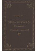 Simon Péter - A székely kivándorlás, kivált vallási, nemzeti és közgazdasági szempontból