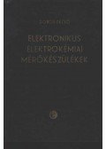 Dobos Dezső - Elektronikus elektrokémiai mérőkészülékek