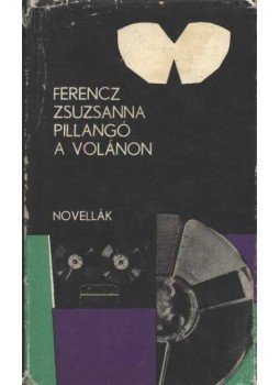 Ferencz Zsuzsanna - Pillangó a volánon Ferencz Zsuzsanna - Pillangó a volánon, Kolzsvár- Napoca 1978 antikvár könyv