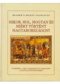 Falcsik Mária,Száray Miklós - Mikor, hol, hogyan és miért történt Magyarországon?