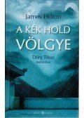 James Hilton - A Kék Hold völgye