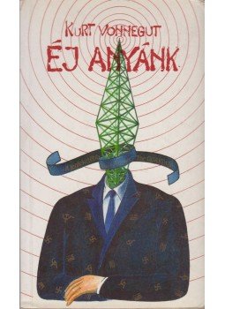 Kurt Vonnegut - Éj anyánk Kurt Vonnegut - Éj anyánk, Budapest 1990 antikvár könyv