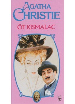 Agatha Christie - Öt kismalac Agatha Christie - Öt kismalac, Budapest 2001 antikvár könyv