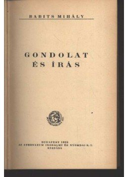Babits Mihály - Gondolat és írás Babits Mihály - Gondolat és írás, Budapest 1922 antikvár könyv
