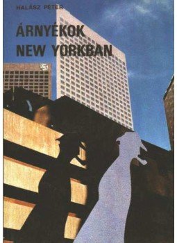 Halász Péter - Árnényékok New Yorkban Halász Péter - Árnényékok New Yorkban, 1990 antikvár könyv