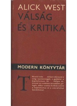 West, Alick - Válság és kritika West, Alick - Válság és kritika, Budapest 1978 antikvár könyv