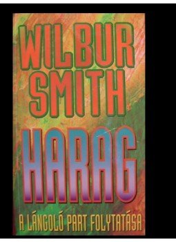 Wilbur Smith - Harag Wilbur Smith - Harag, Budapest 1995 antikvár könyv