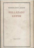 Kodolányi János - Fellázadt gépek I-II.