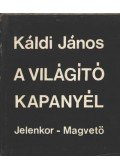 Káldi János - A világító kapanyél