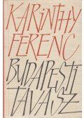Karinthy Ferenc - Budapesti tavasz