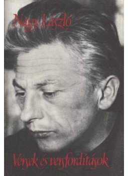 Nagy László - Versek és versfordítások II. - Nagy László Nagy László - Versek és versfordítások II. - Nagy László, Budapest 1987 antikvár könyv