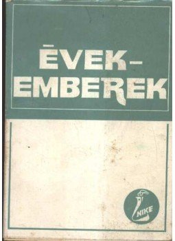 Andrássy Antal - Évek - emberek Andrássy Antal - Évek - emberek, Budapest 0 antikvár könyv
