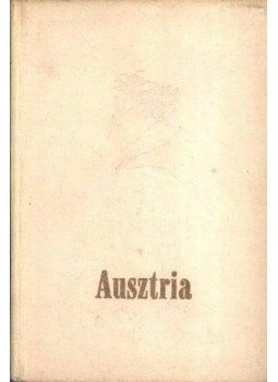 Szombathy Viktor, Pethő Tibor - Ausztria Szombathy Viktor, Pethő Tibor - Ausztria, Budapest 1975 antikvár könyv