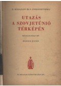 Mihajlov P. M.,Poksisevszkij, V. - Utazás a Szovjetúnió térképén