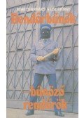 Remete Richard,Weisz György - Rendőrbűnök, bűnöző rendőrök