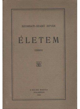 Szombati-Szabó István - Életem Szombati-Szabó István - Életem, Kolozsvár 1922 antikvár könyv