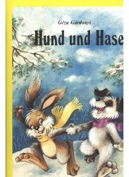 Gárdonyi Géza - Hund und Hase Gárdonyi Géza - Hund und Hase, Budapest 1992 antikvár könyv
