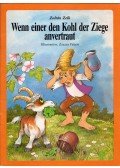 Zelk Zoltán - Wenn einer den Kohl der Ziege anvertraut