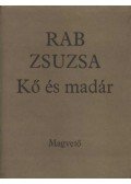 Rab Zsuzsa - Kő és madár