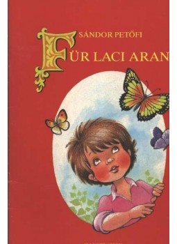 Petőfi Sándor - Für Laci Arany Petőfi Sándor - Für Laci Arany, Budapest 1994 antikvár könyv