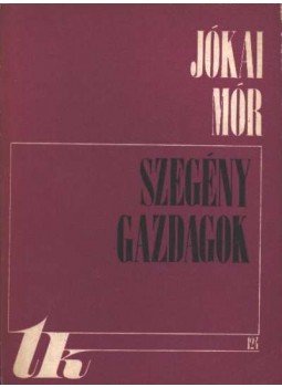Jókai Mór - Szegény gazdagok I-II. Jókai Mór - Szegény gazdagok I-II., Kolozsvár 1973 antikvár könyv