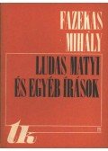 Fazekas Mihály - Ludas Matyi és egyéb írások
