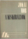 Jókai Mór - A kiskirályok I-II.