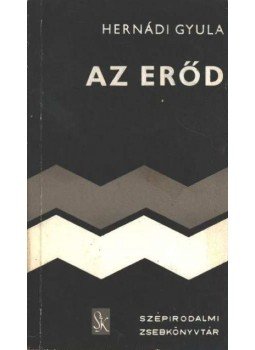Hernádi Gyula - Az erőd Hernádi Gyula - Az erőd, Budapest 1975 antikvár könyv