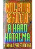 Wilbur Smith - A kard hatalma
