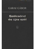 Garai Gábor - Szélcsönd és újra szél