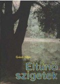 Gánti Tibor - Eltűnő szigetek