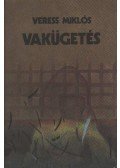 Veress Miklós - Vakügetés