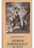 Soltész István - Szoross poroncsolat eljött