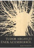 Tudor Arghezi - Ének az emberről
