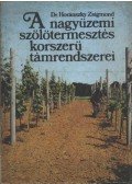 Horánszky Zsigmond - A nagyüzemi szőlőtermesztés korszerű támrendszerei