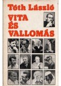Tóth László - Vita és vallomás