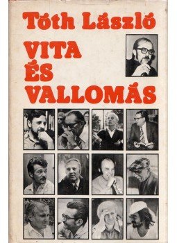 Tóth László - Vita és vallomás