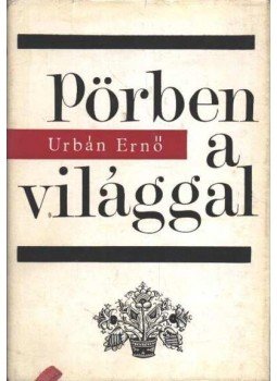 Urbán Ernő - Pörben a világgal Urbán Ernő - Pörben a világgal, Budapest 1970 antikvár könyv