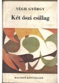 Végh György - Két őszi csillag