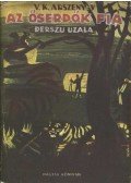 V. K. Arszenyev - Az őserdők fia